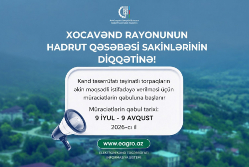 Xocavəndin Hadrut qəsəbəsində torpaqların əkin məqsədli istifadəyə verilməsi üçün müraciətlərin qəbuluna başlanır